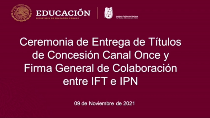 Entrega de Títulos de Concesión Canal Once
