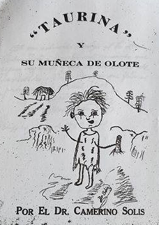 Taurina y su muñeca de Olote Dr. Camerino Solis