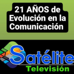 21 años de Satélite Televisión 21 años de Satélite Televisión