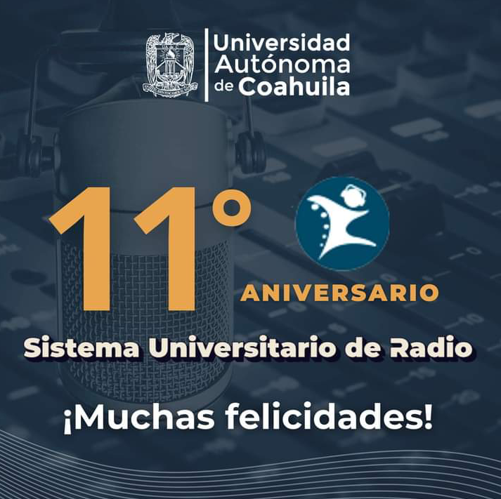 Aniversario Radio Universidad Autónoma de Coahulia