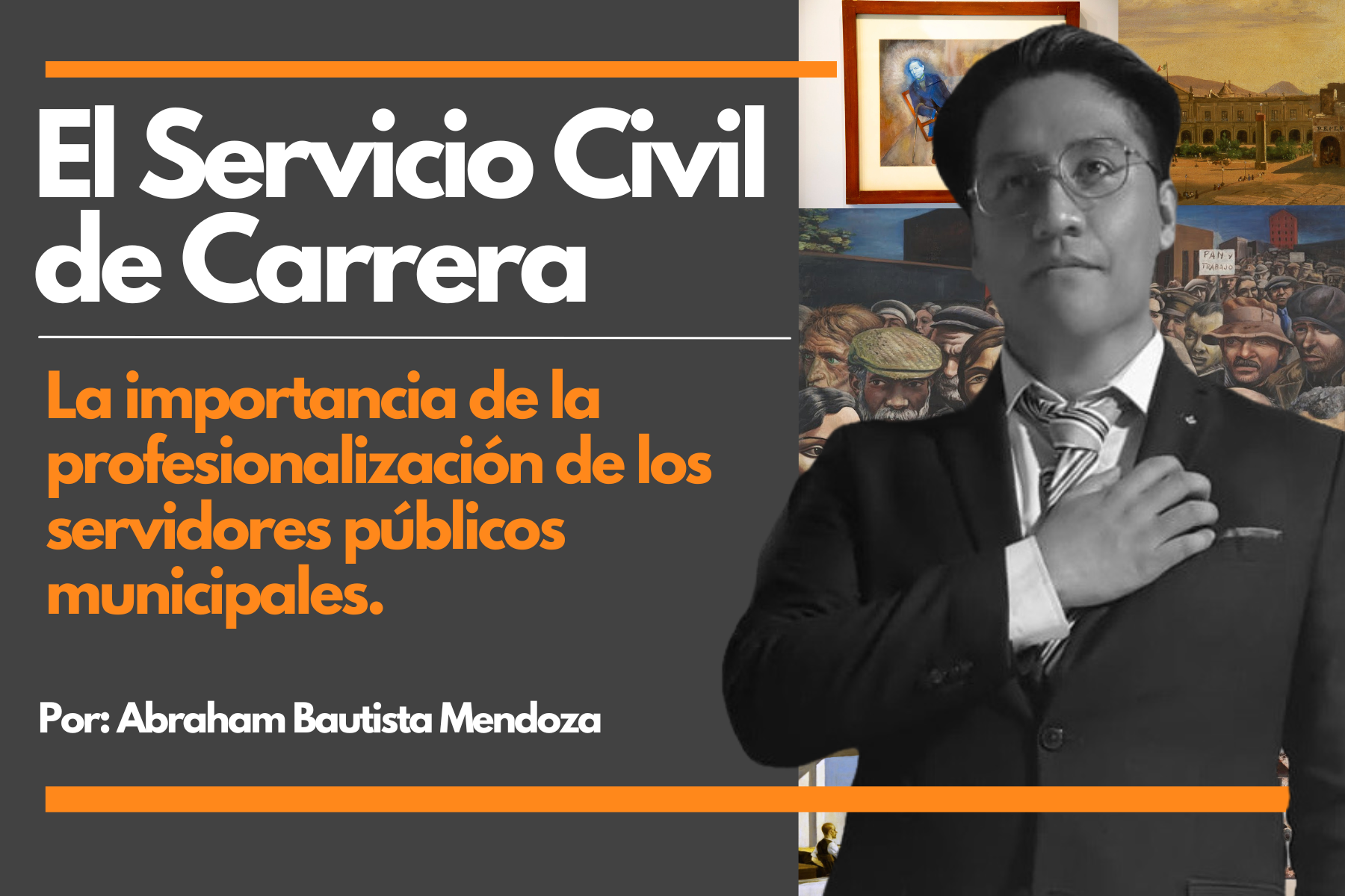 El Servicio Civil de Carrera Abraham Bautista Mendoza
