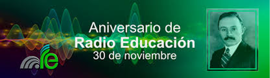 Aniversario de radio Educación 30 de noviembre